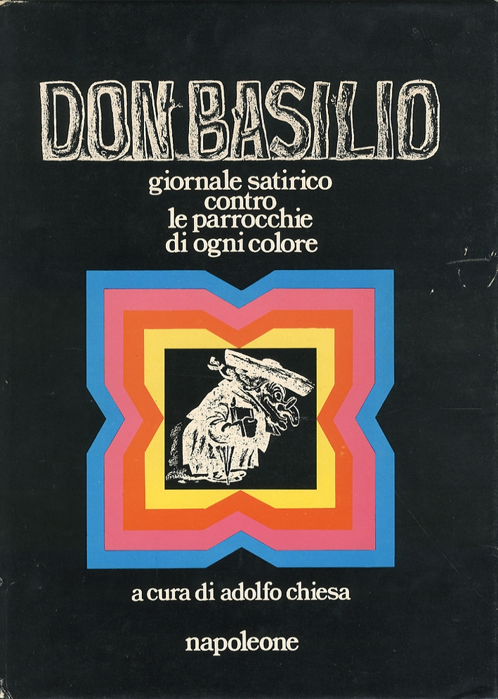 Antologia del Don Basilio. Settimanale storico contro le parrocchie di …