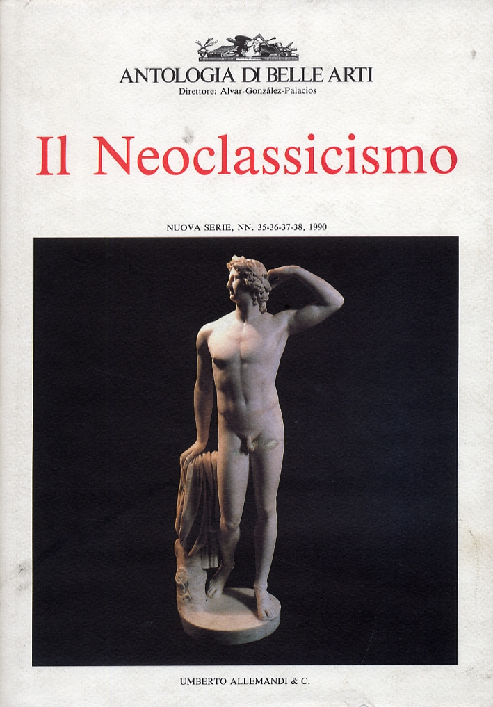 Antologia di Belle Arti. Studi sul Neoclassicismo. II. [Edizione italiana, …