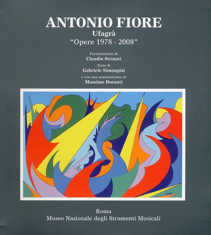 Antonio Fiore. Ufagrà. Opere 1978 - 2008