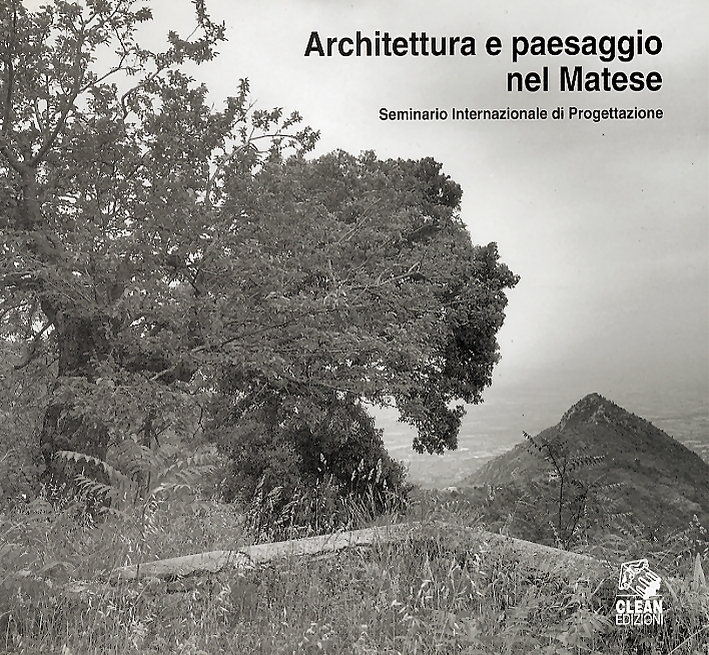 Architettura e paesaggio nel Matese. Seminario Internazionale di Progettazione
