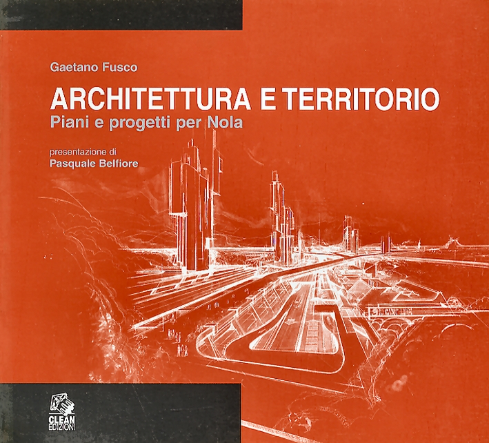 Architettura e territorio. Piani e progetti per Nola