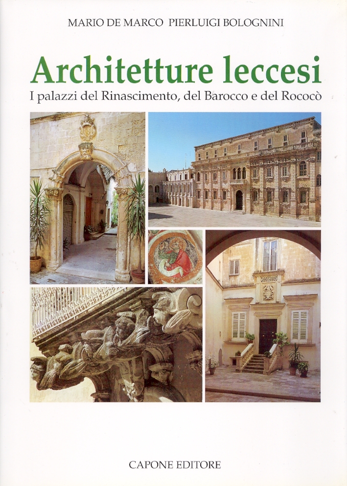 Architetture leccesi. I Palazzi del Rinascimento, del Barocco e del …
