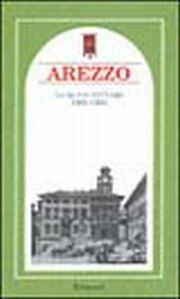 Arezzo. Lo spirito del luogo 1800-1830