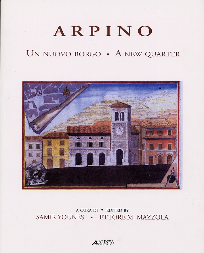 Arpino. Un nuovo borgo. A New Quarter