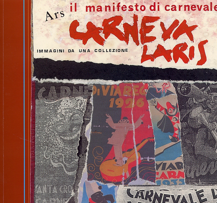Ars Carnevalis. Il manifesto di carnevale. Immagini da una Collezione