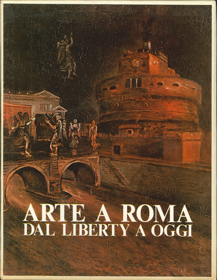 Arte a Roma. Dal Liberty a Oggi