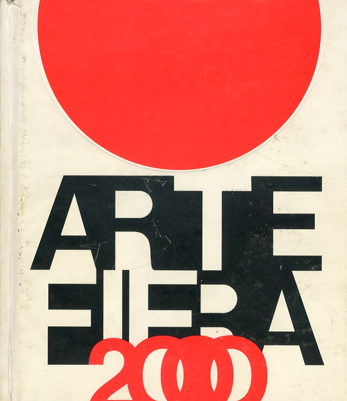 Arte Fiera 2000. Mostra mercato internazionale d'arte contemporanea. International fair …
