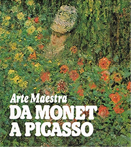 Arte maestra. Da Monet a Picasso. Cento capolavori della galleria …