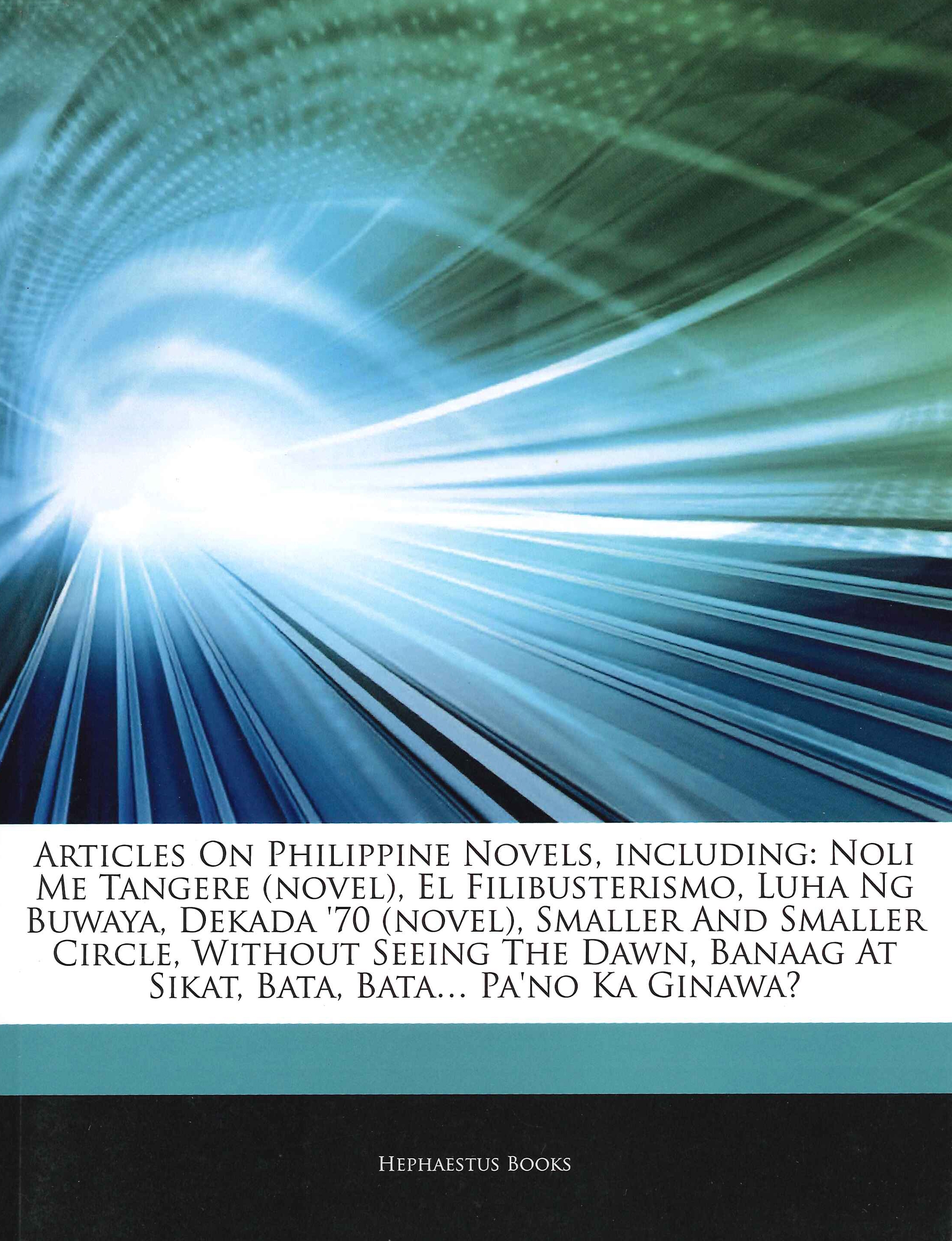 Articles on philippine novels, including: noli me tangere (novel), el …