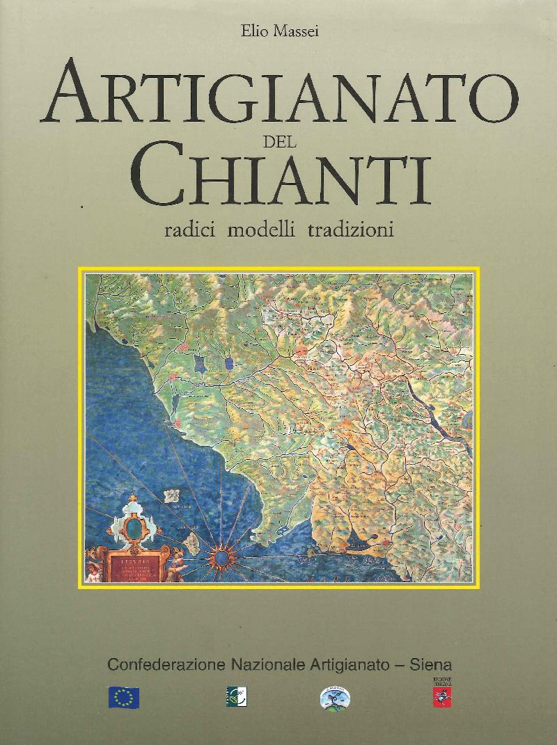 Artigianato del Chianti. Radici, modelli, tradizioni