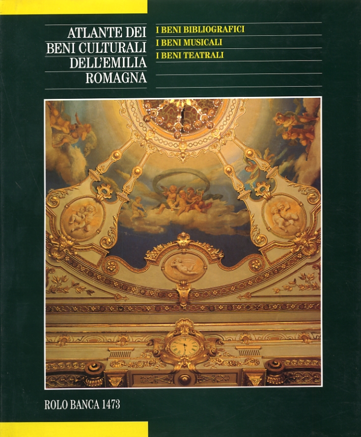 Atlante dei beni culturali dell'Emilia Romagna. IV. I beni bibliografici. …