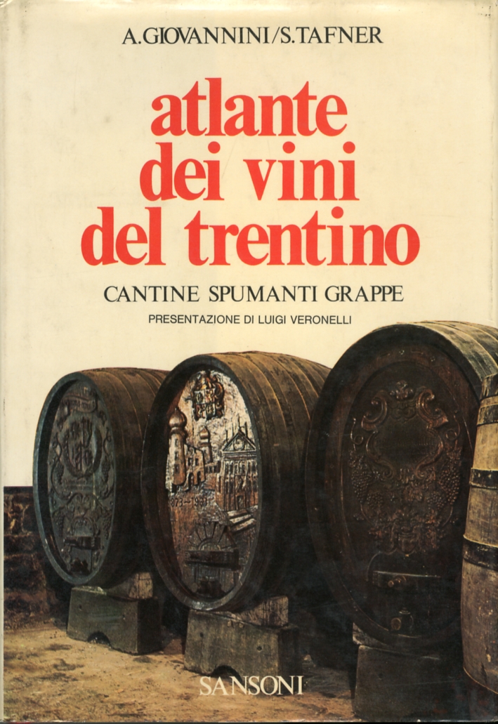 Atlante dei vini del trentino cantine, spumanti, grappe
