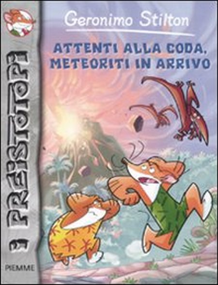 Attenti alla coda, meteoriti in arrivo. Preistotopi
