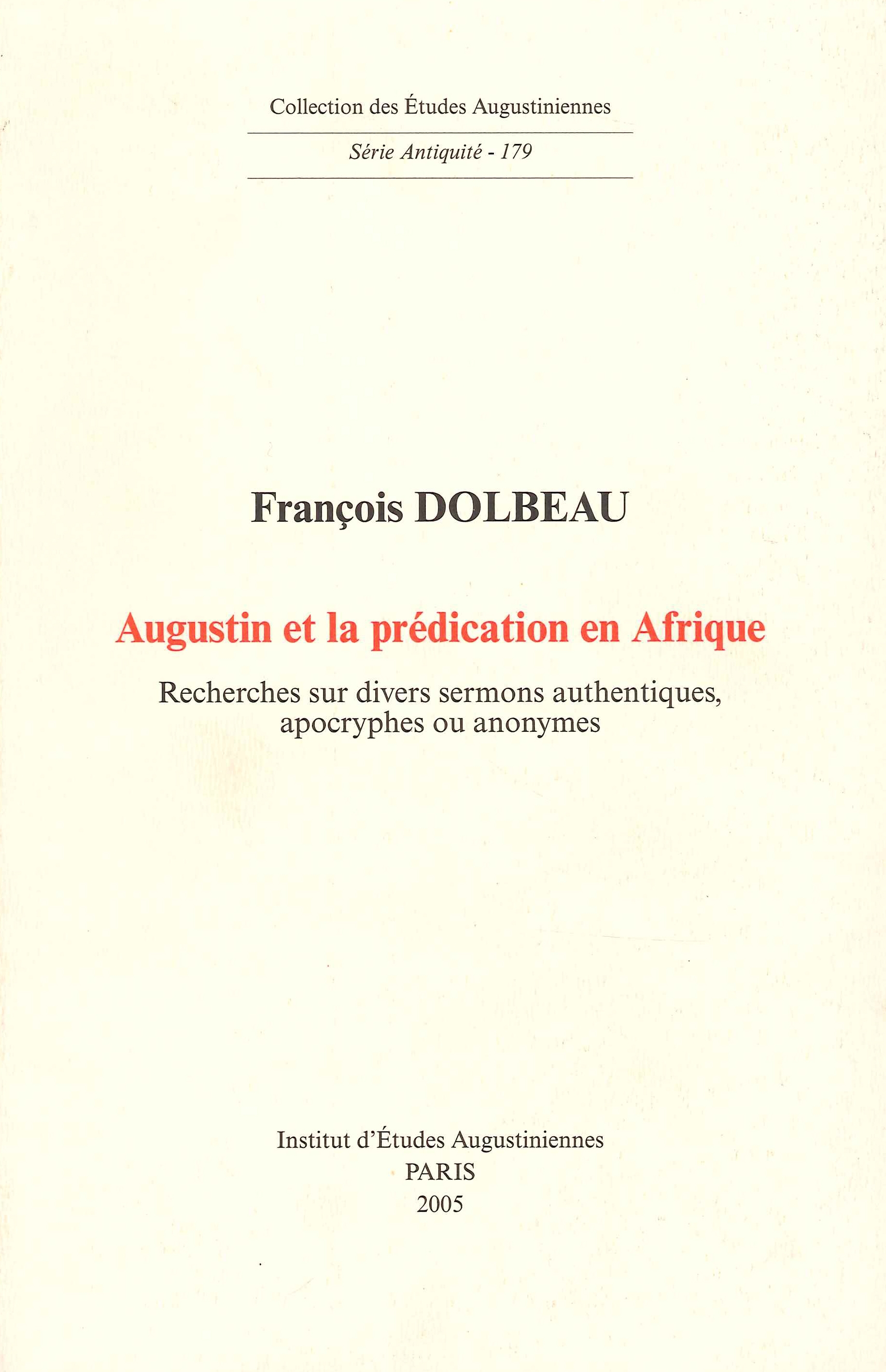Augustin Et la Prédication En Afrique. Recherches sur divers sermons …