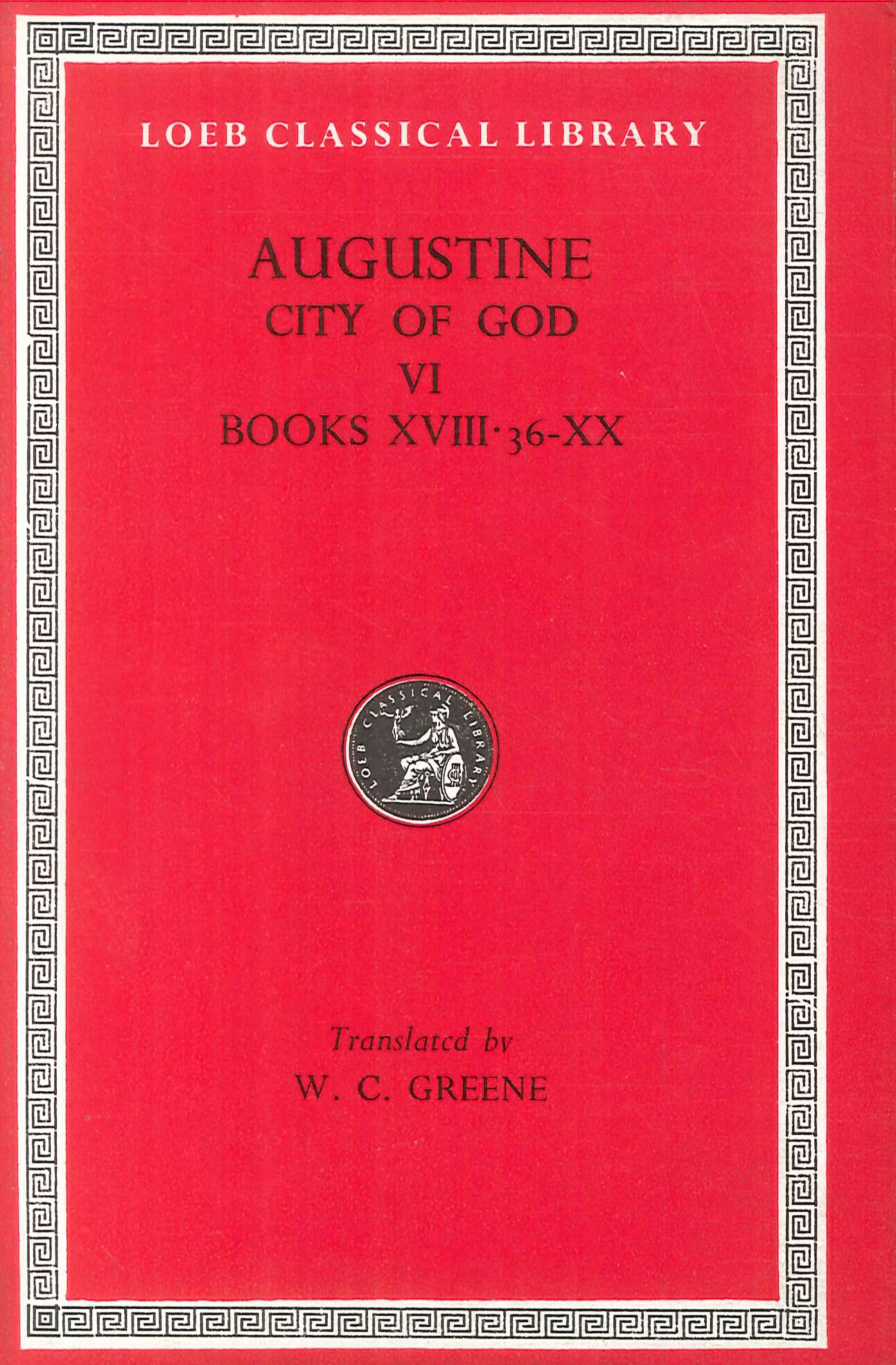 Augustine: City of God, Volume VI