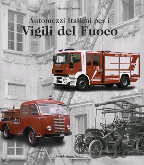 Automezzi italiani per i vigili del fuoco. Italian Fire Appliances