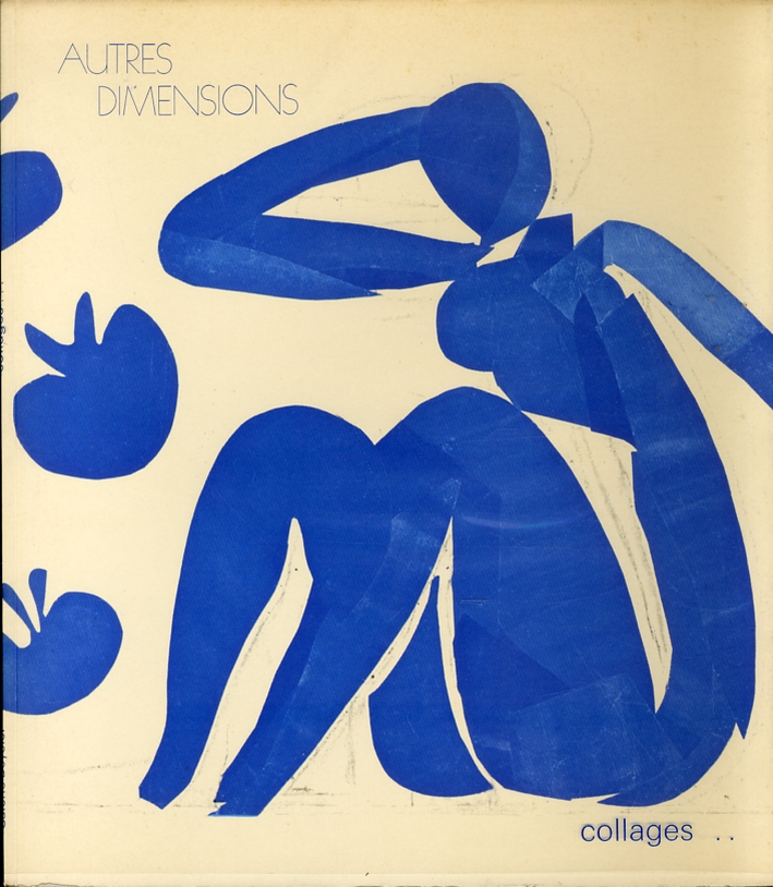 Autres Dimensions. Collages, Assemblages, Reliefs...