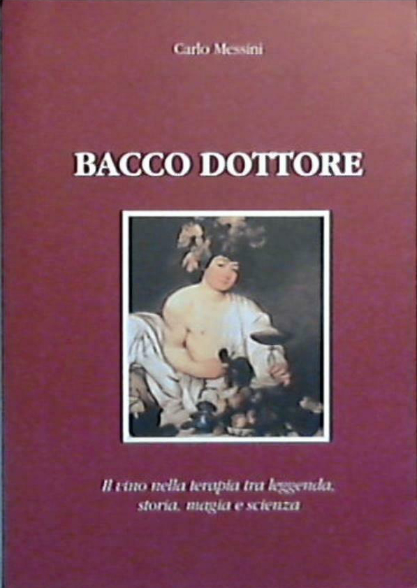 Bacco Dottore: il Vino nella Terapia tra Leggenda, Storia, Magia …