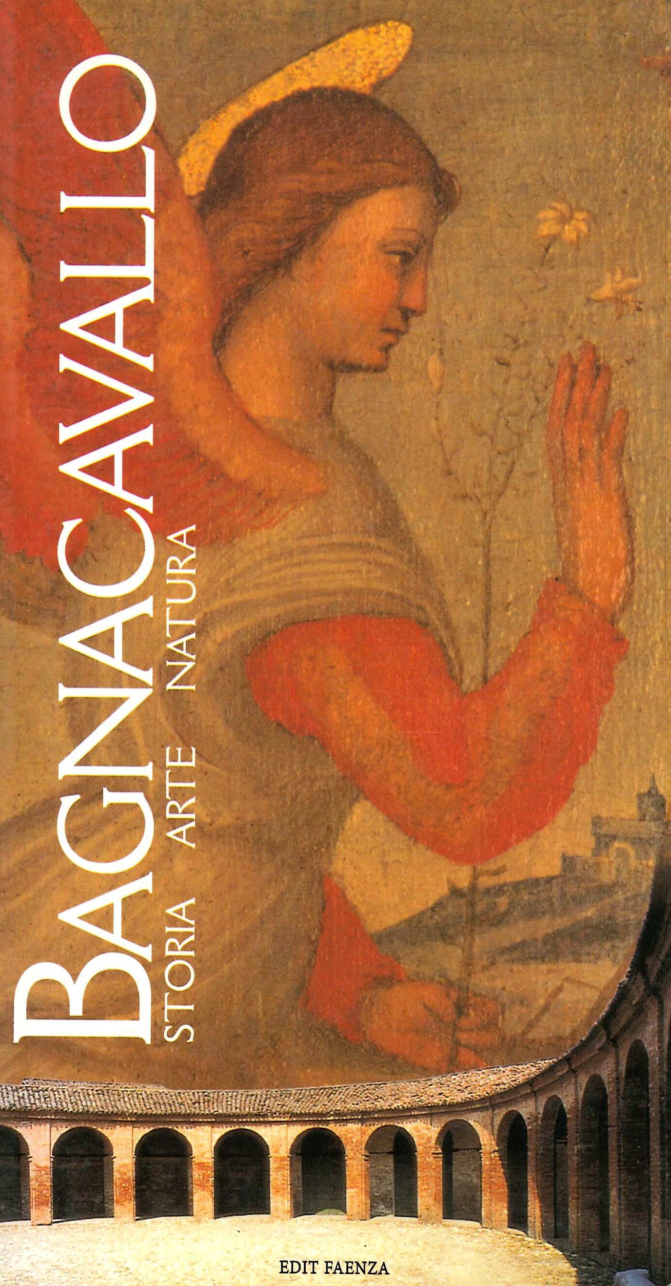 Bagnacavallo. Arte Storia Natura