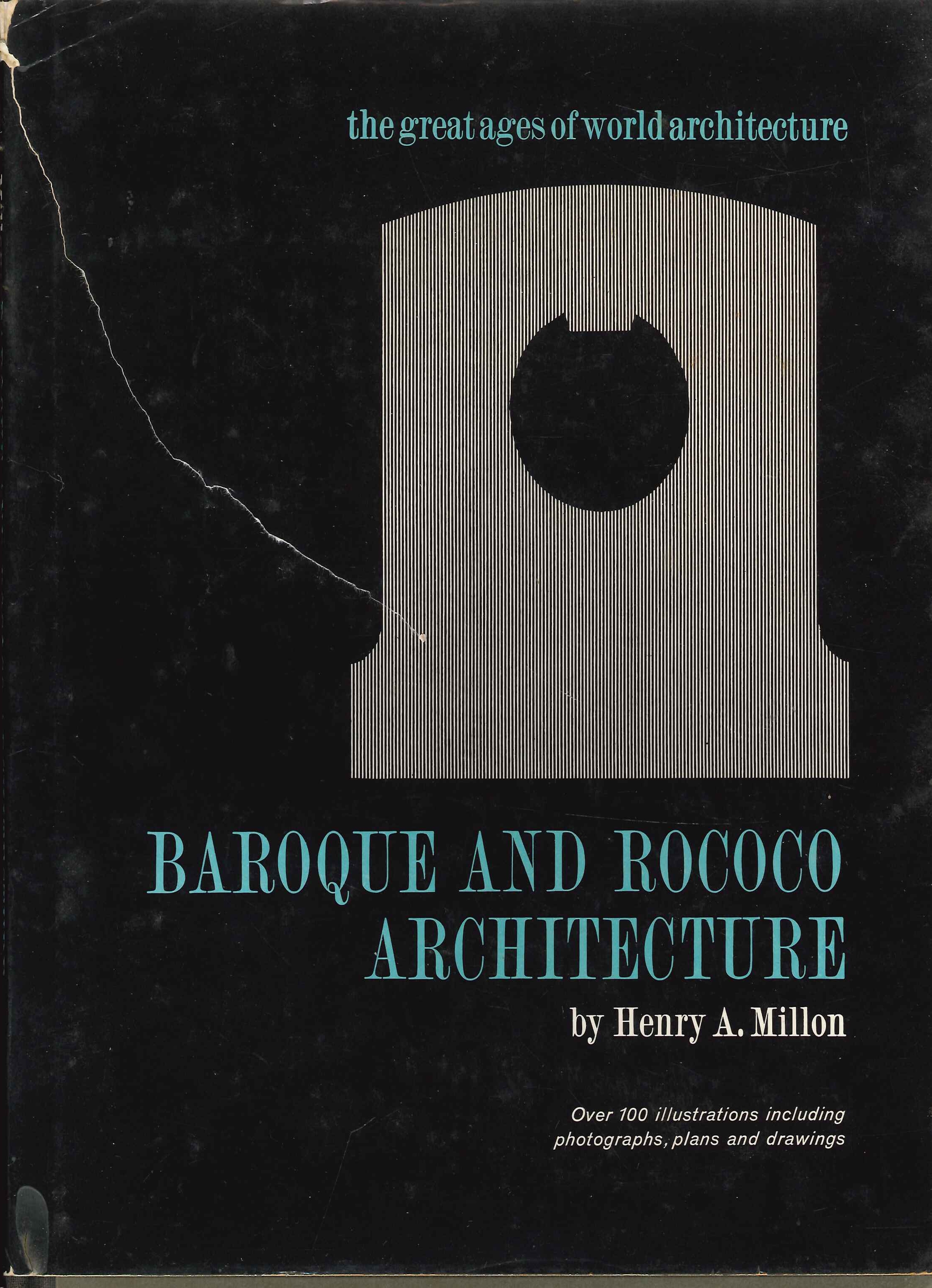 Baroque & Rococo Architecture, New York, George Braziller Editor, 1961