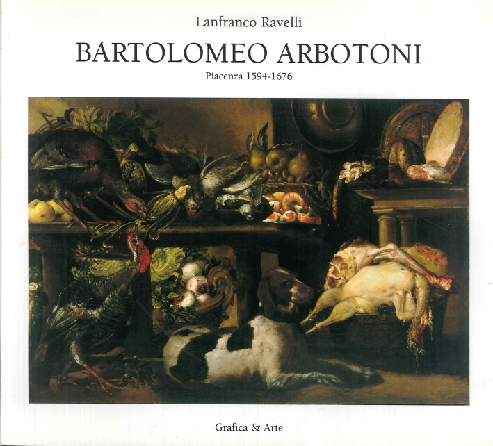 Bartolomeo Arbotoni. Piacenza 1594-1676