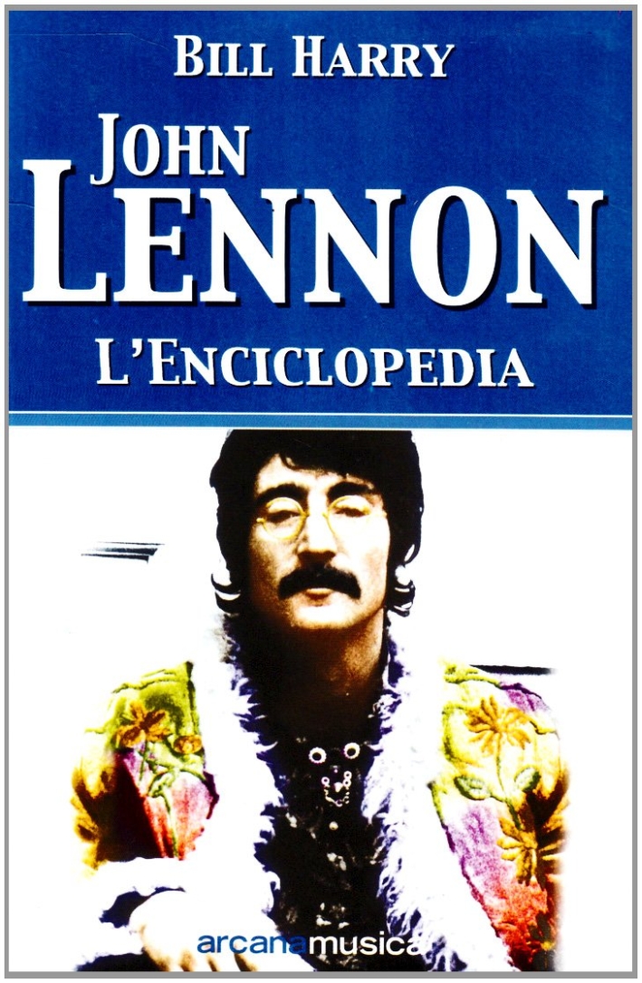 Beatles & John Lennon. L'enciclopedia