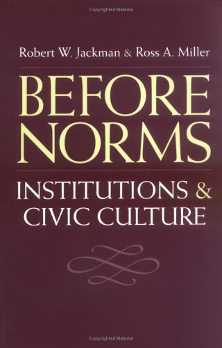 Before Norms: Institutions And Civic Culture