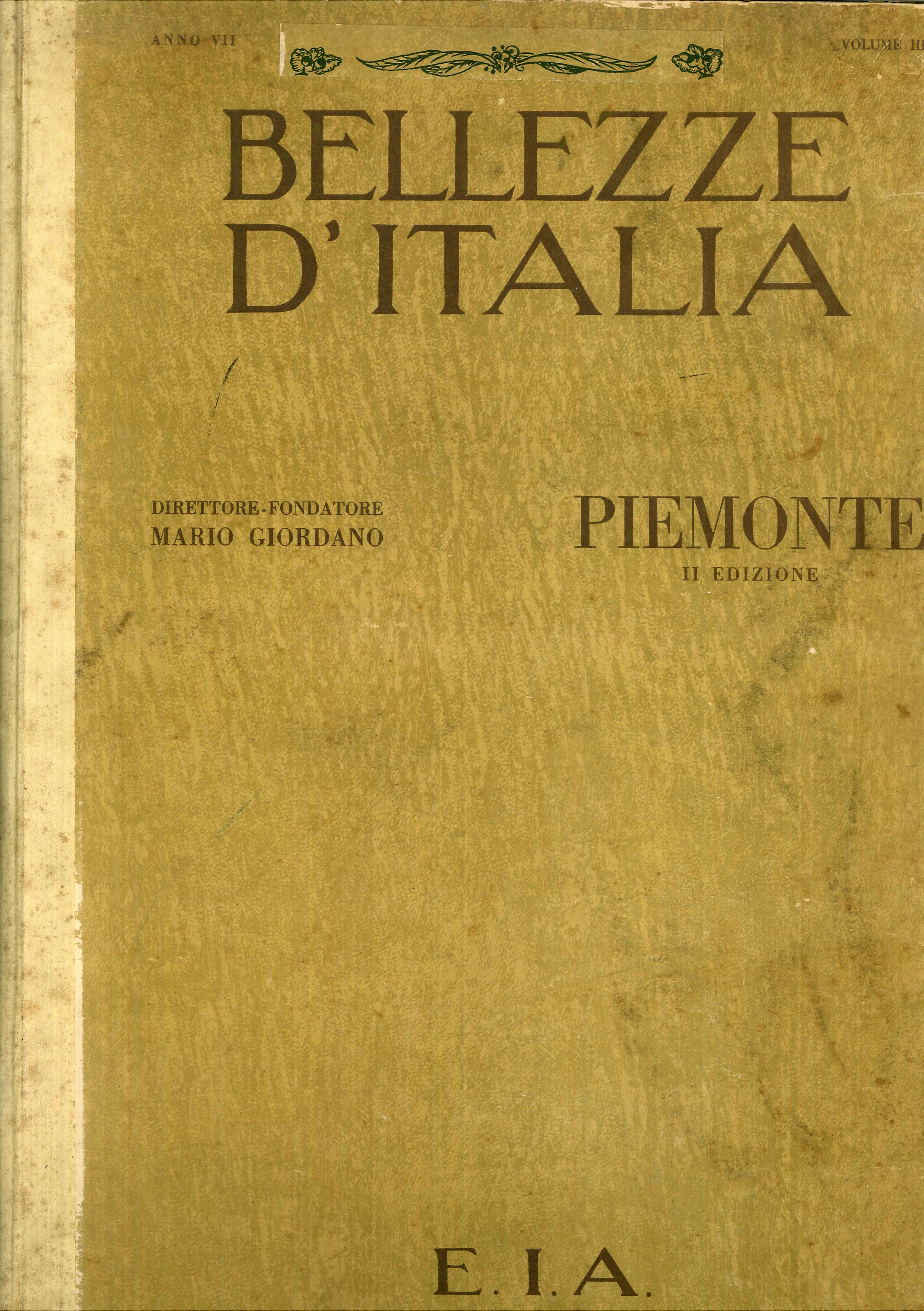 Bellezze d'Italia. Pubblicazione Illustrata semestrale. Anno VII Volume III. Parte …