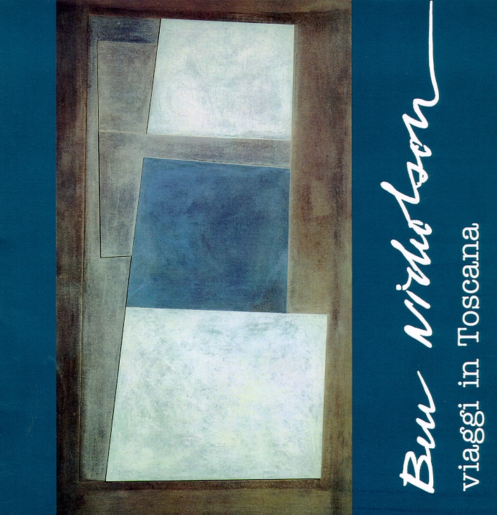 Ben Nicholson. Viaggi in Toscana