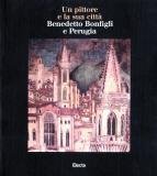 Benedetto Bonfigli. Un pittore e la sua città