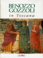 Benozzo Gozzoli in Toscana