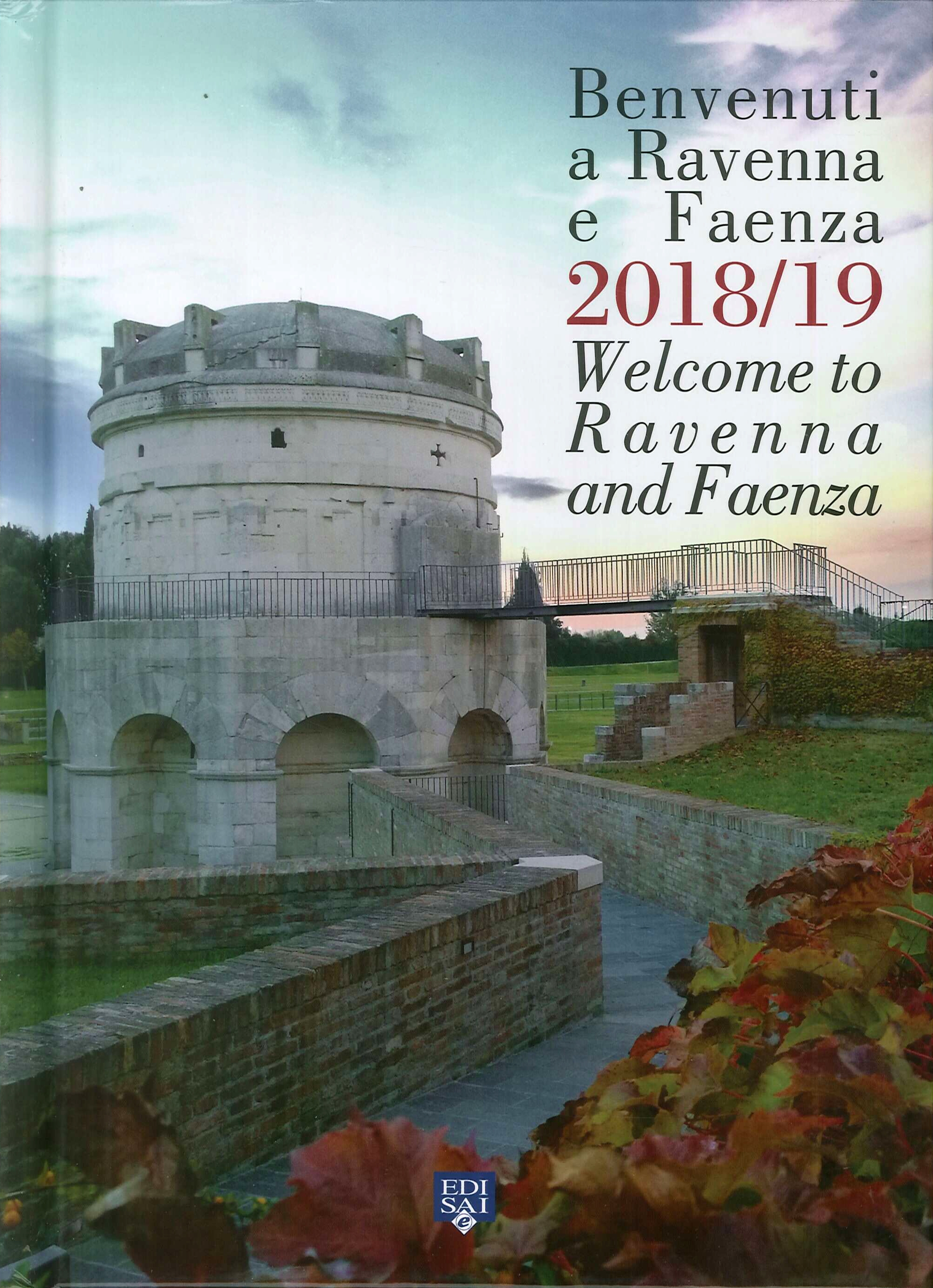 Benvenuti a Ravenna e Faenza 2018/2019. Welcome to Ravenna and …