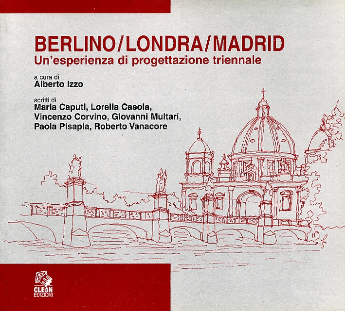 Berlino/Londra/Madrid. Un'esperienza di progettazione triennale