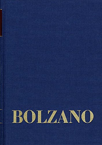 Bernard Bolzano Gesamtausgabe / Reihe II: Nachlass. A. Nachgelassene Schriften …