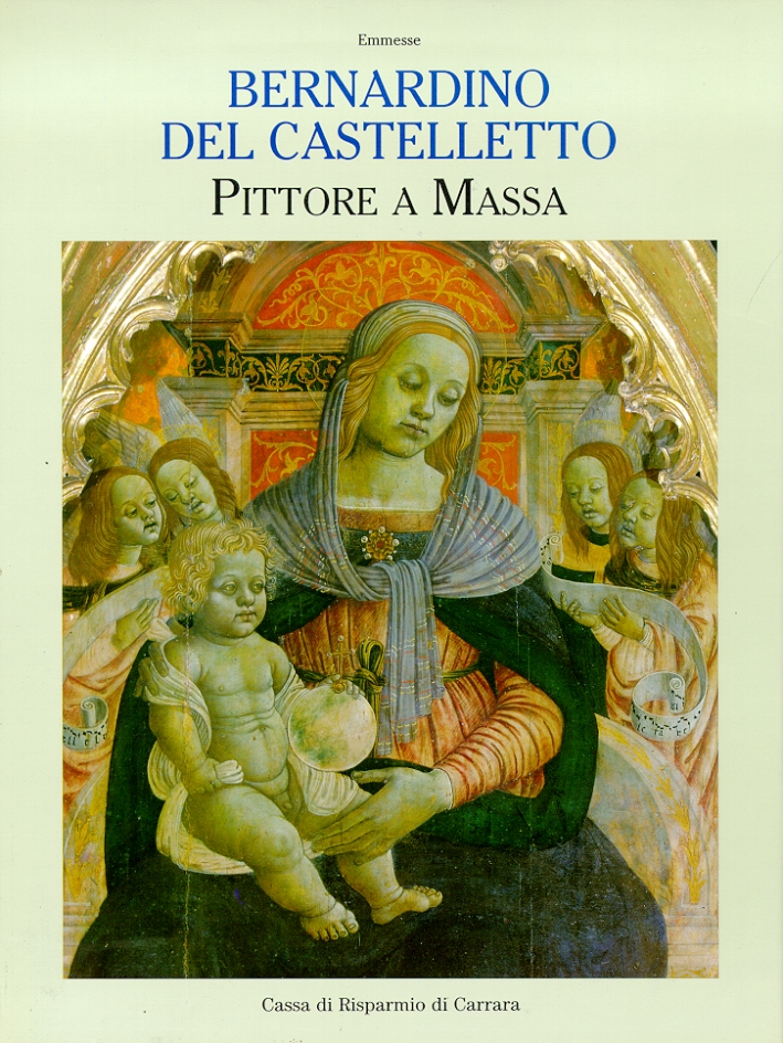 Bernardino del Castelletto pittore a Massa e Michele Ciampanti Vincenzo …