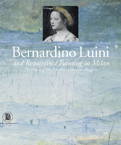 Bernardino Luini e la pittura del rinascimento a Milano. Gli …