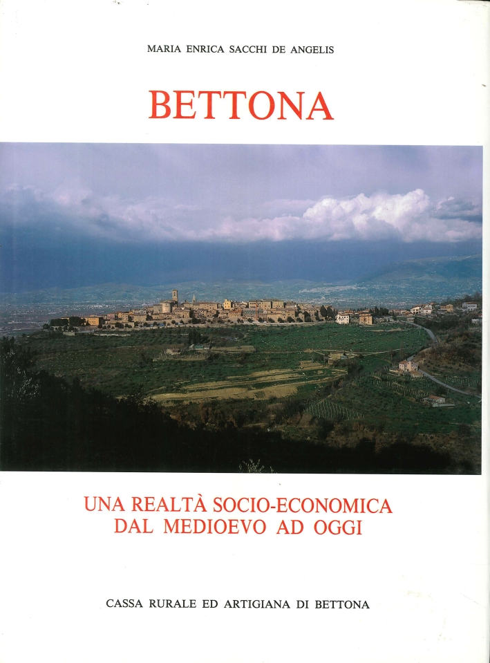 Bettona. Una Realta' Socio-Economica dal Medioevo ad Oggi