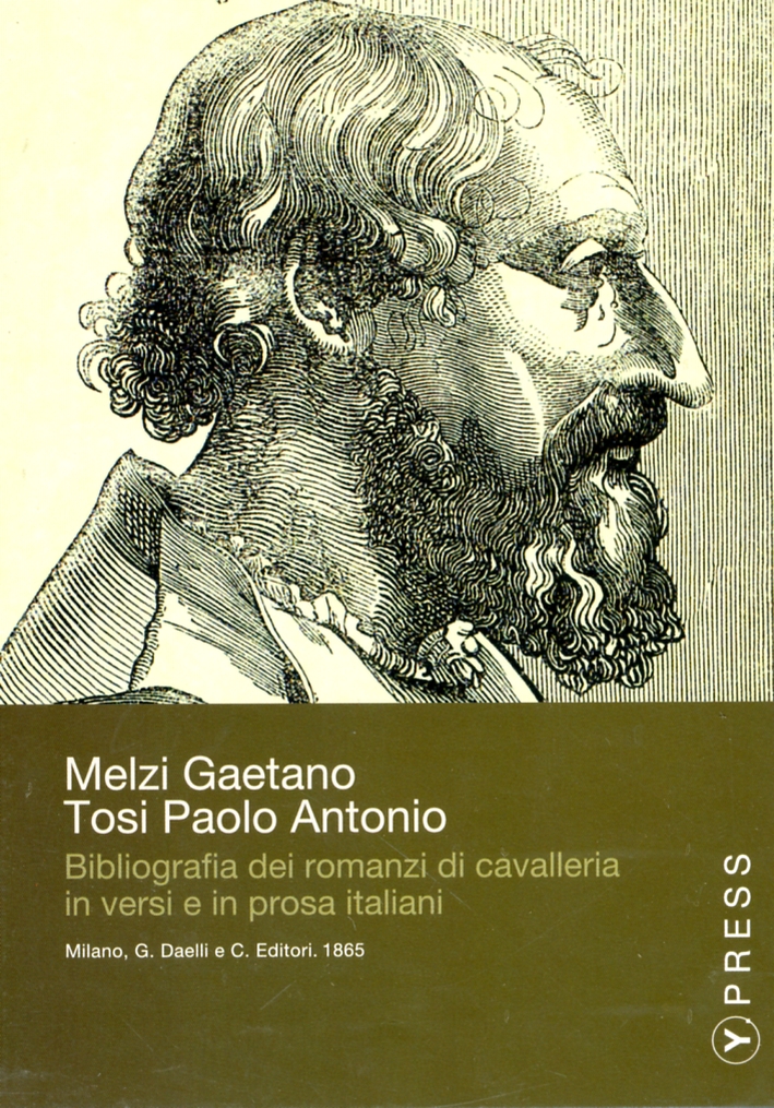 Bibliografia dei romanzi di cavalleria in versi e in prosa …