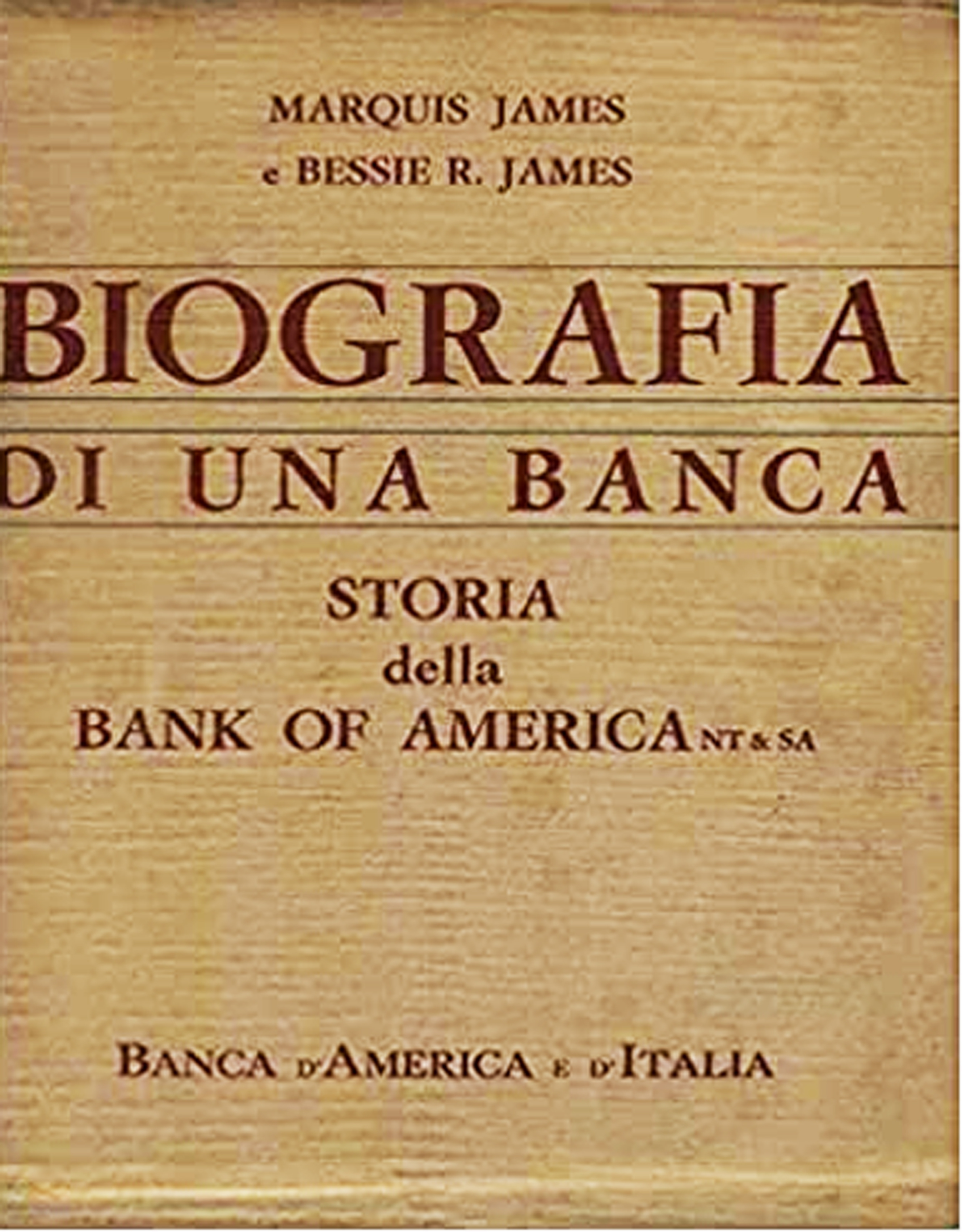 Biografia di una banca. Storia della Bankof America NT & …