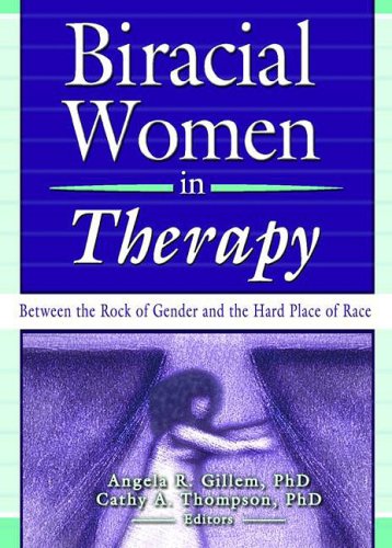 Biracial Women in Therapy: Between the Rock of Gender and …