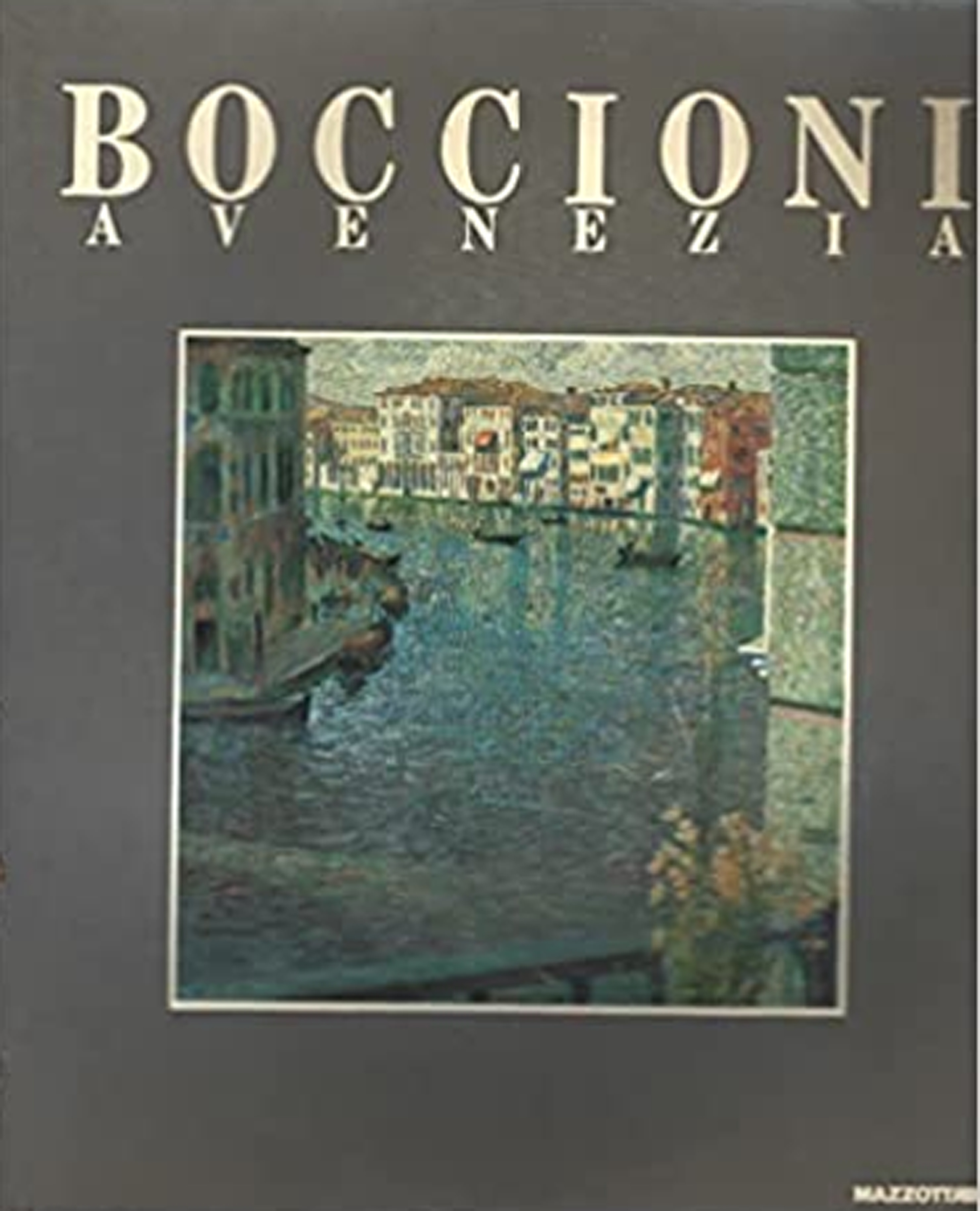Boccioni a Venezia. Dagli anni romani alla mostra d'estate di …
