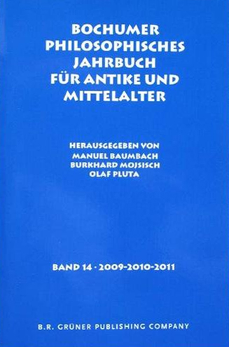 Bochumer Philosophisches Jahrbuch Fur Antike Und Mittelalter. Band 14 (2009-2010-2011)