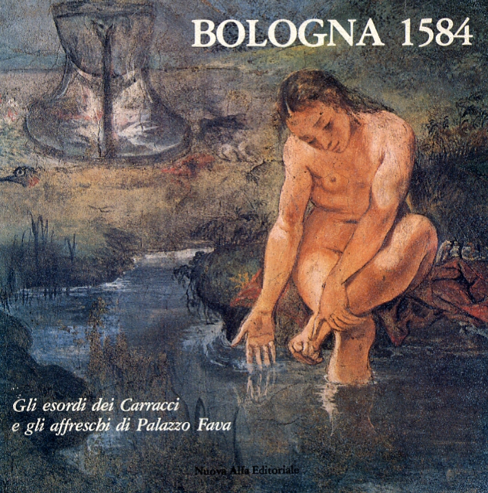 Bologna 1584. Gli esordi dei Carracci e gli affreschi di …
