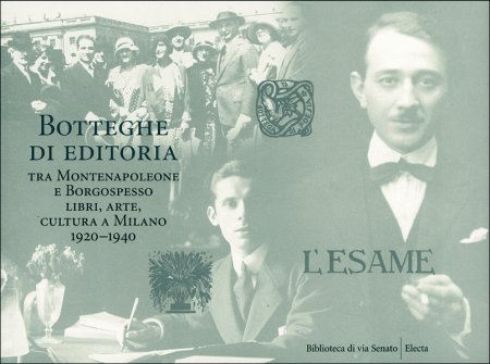 Botteghe di editoria. Tra Montenapoleone e Borgospesso. Libri, arte, cultura …