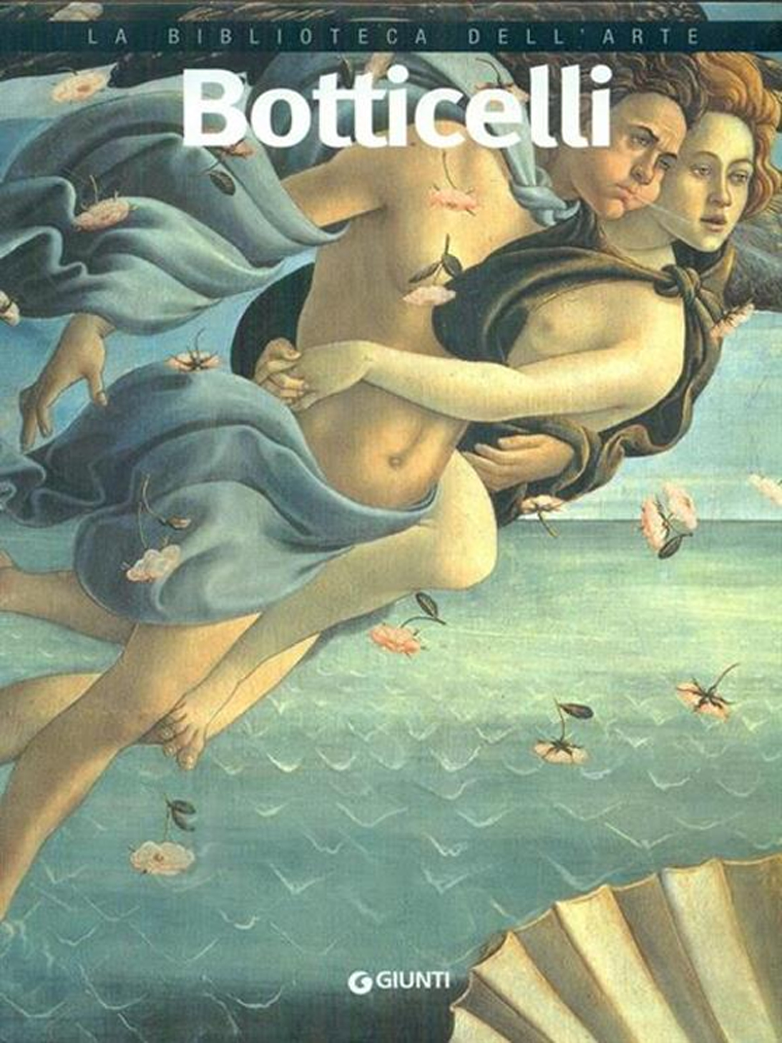 Botticelli, Firenze, Gruppo Editoriale Giunti, 2005