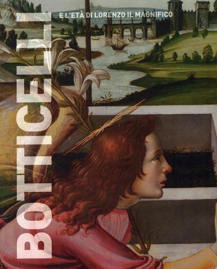 Botticelli e l'Età di Lorenzo il Magnifico