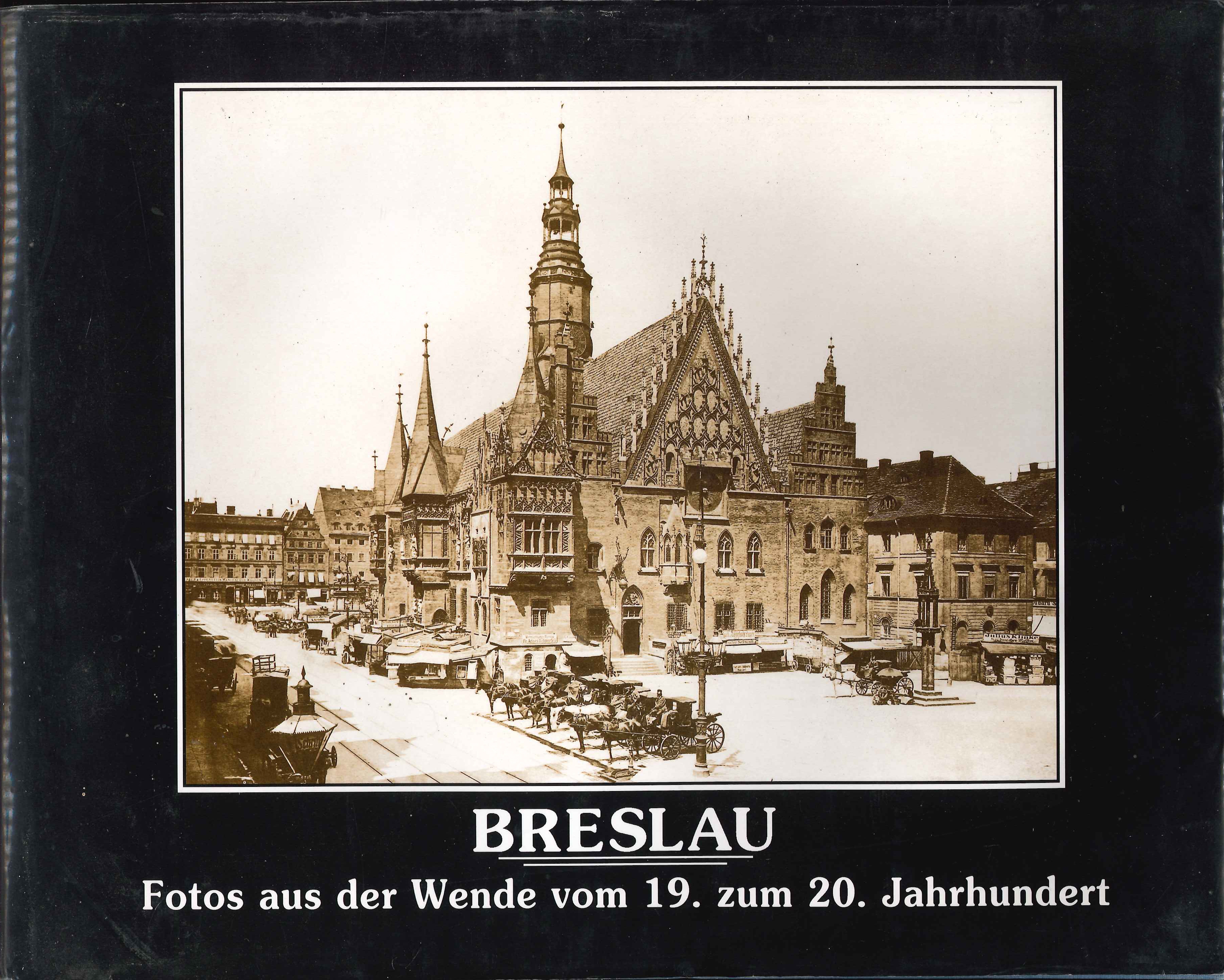 Breslau - Fotos Aus Der Wende Vom 19. Zum 20. …