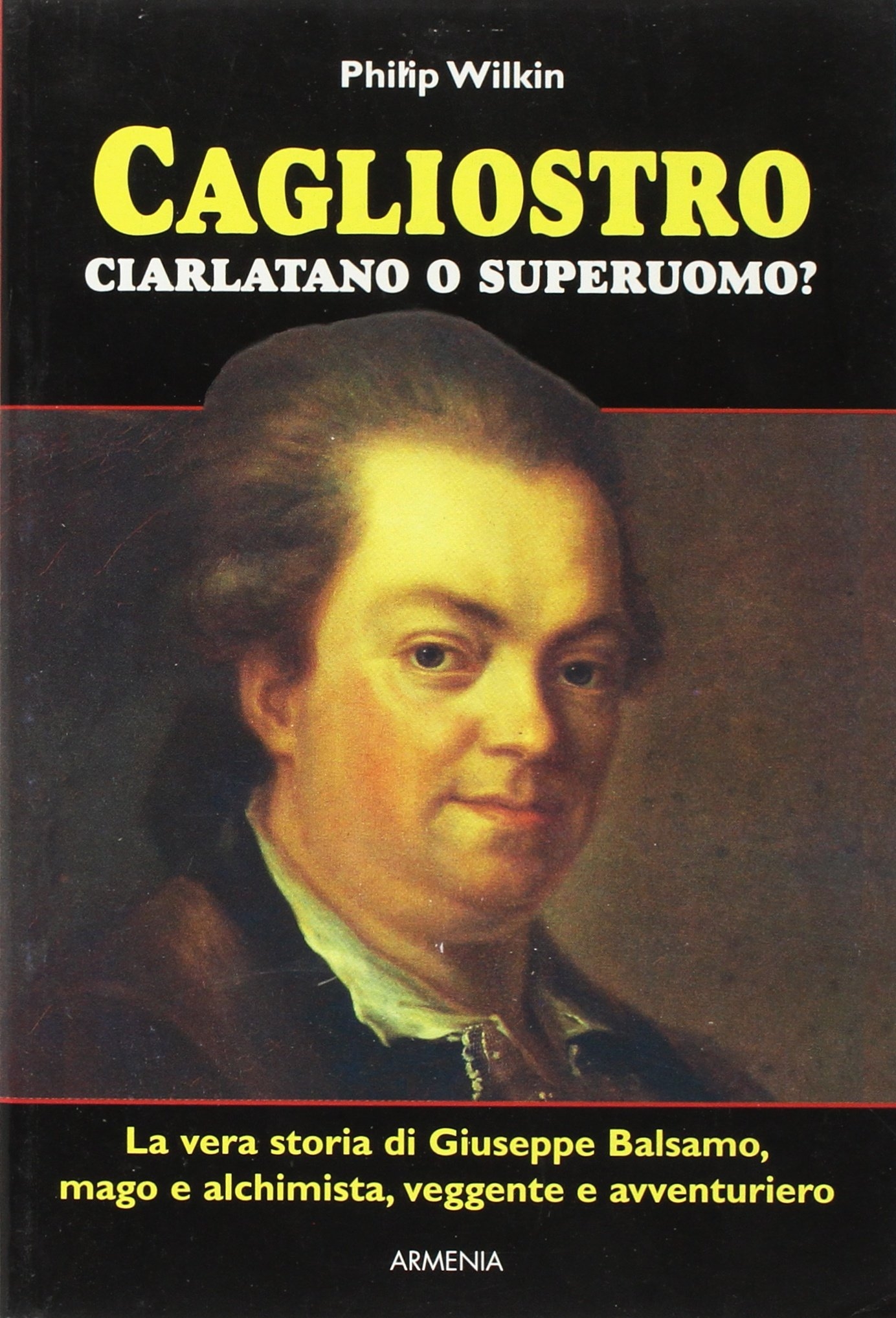 Cagliostro, ciarlatano o superuomo?