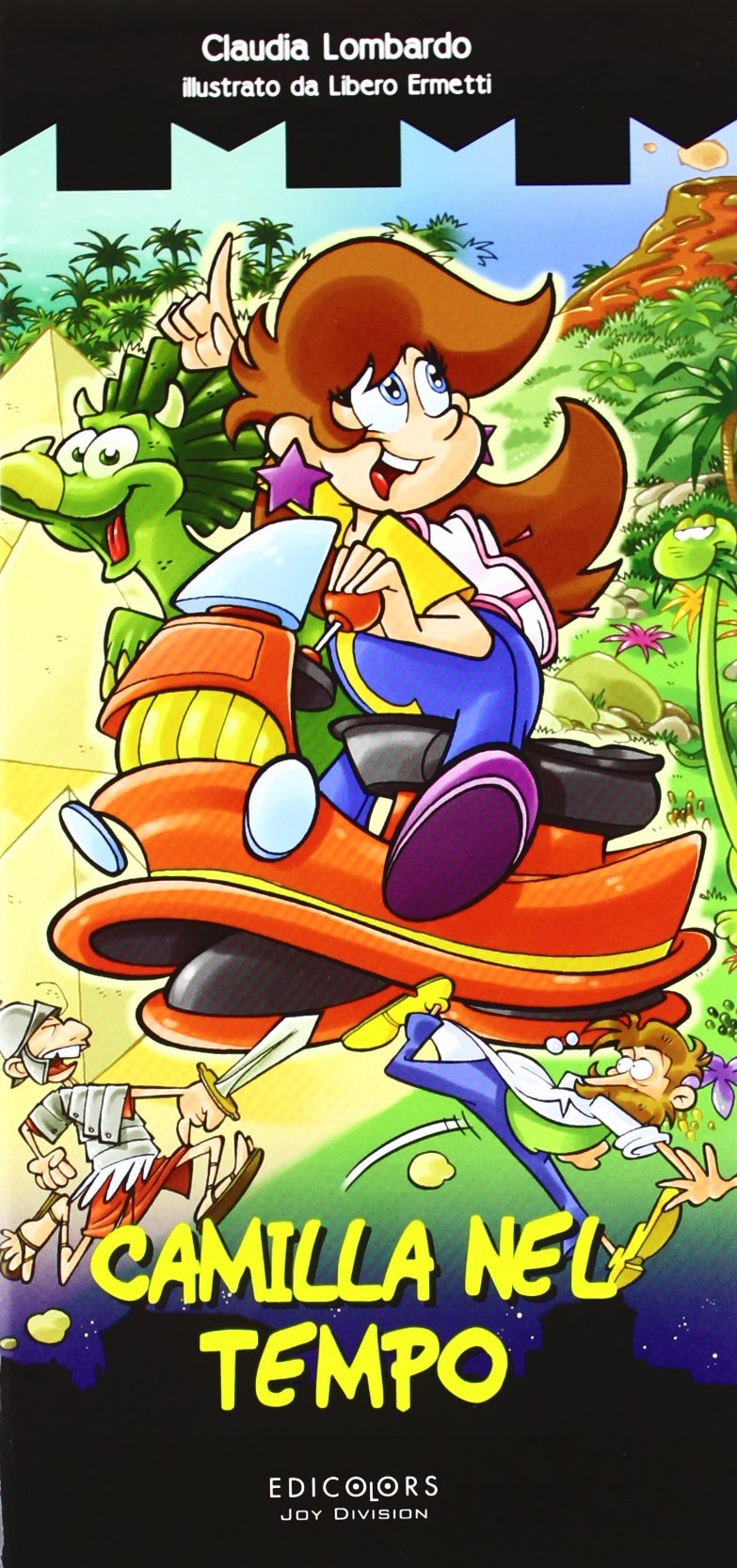 Camilla nel tempo. Ediz. illustrata