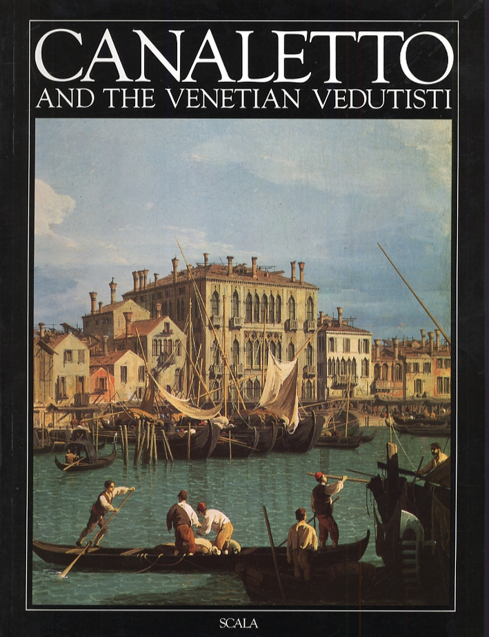 Canaletto and the Venetian Vedutisti.